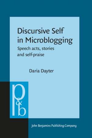 Discursive Self in Microblogging de Daria (University of Basel) Dayter