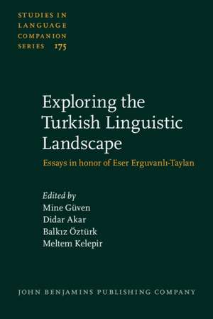 Exploring the Turkish Linguistic Landscape: Essays in Honor of Eser Erguvanl&#305;-Taylan de Mine Guven