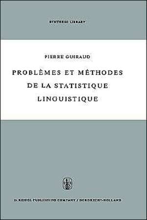 Problèmes et méthodes de la statistique linguistique de P.L. Guiraud