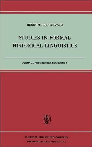 Studies in Formal Historical Linguistics de H.M. Hoenigswald