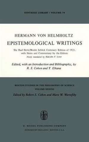 Epistemological Writings: The Paul Hertz/Moritz Schlick centenary edition of 1921, with notes and commentary by the editors de H. von Helmholtz