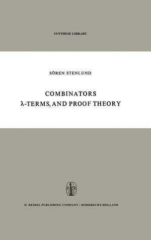 Combinators, λ-Terms and Proof Theory de S. Stenlund