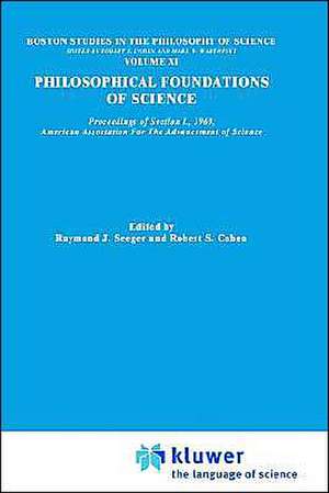 Philosophical Foundations of Science: Proceedings of Section L, 1969, American Association for the Advancement of Science de Raymond J. Seeger