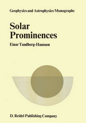 Solar Prominences de Einar Tandberg-Hanssen