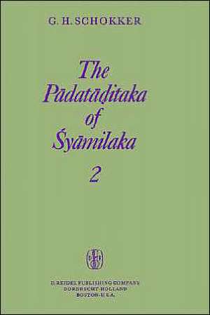 The Pādatāḍitaka of Śyāmilaka: Part 2 de G.H. Schokker