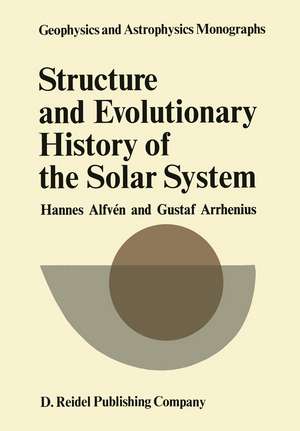 Structure and Evolutionary History of the Solar System de H. Alfvèn