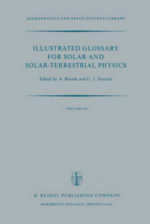 Illustrated Glossary for Solar and Solar-Terrestrial Physics de A. Bruzek