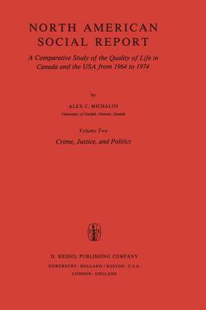 North American Social Report: A Comparative Study of the Quality of Life in Canada and the USA from 1964 to 1974 de Alex C. Michalos