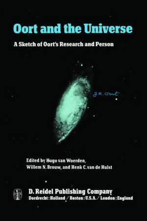 Oort and the Universe: A Sketch of Oort’s Research and Person de Hugo van Woerden