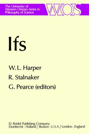 IFS: Conditionals, Belief, Decision, Chance and Time de W.L. Harper