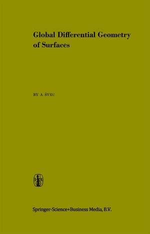 Global Differential Geometry of Surfaces de A. Svec