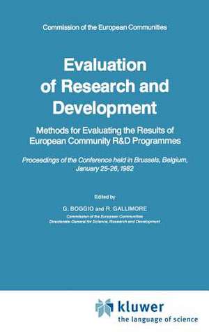 Evaluation of Research and Development: Methods for Evaluating the Results of European Community R&D Programmes de G. Boggio