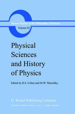 Physical Sciences and History of Physics de Robert S. Cohen