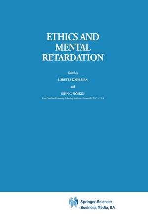 Ethics and Mental Retardation de J.C. Moskop