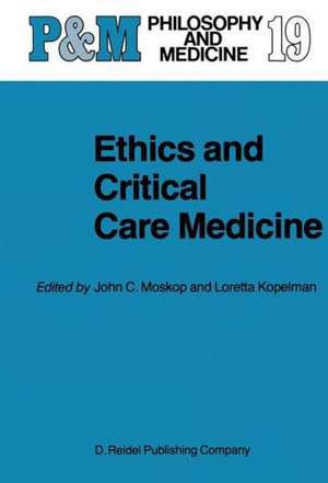 Ethics and Critical Care Medicine de J.C. Moskop