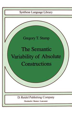 The Semantic Variability of Absolute Constructions de G.T. Stump