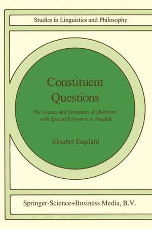 Constituent Questions: The Syntax and Semantics of Questions with Special Reference to Swedish de E. Engdahl