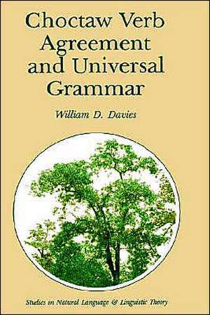 Choctaw Verb Agreement and Universal Grammar de William D. Davies