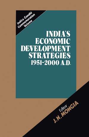 India’s Economic Development Strategies 1951–2000 A.D. de J.N. Mongia