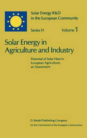 Solar Energy in Agriculture and Industry: Potential of Solar Heat in European Agriculture, an Assessment de G. Schepens