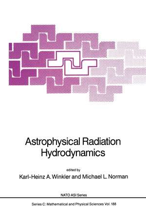 Astrophysical Radiation Hydrodynamics de Karl-Heinz A. Winkler