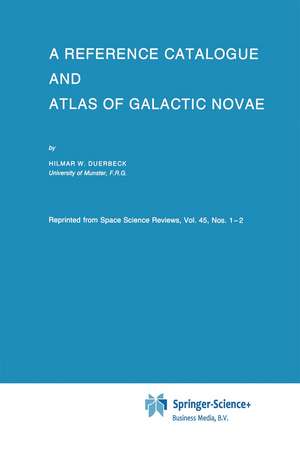 A Reference Catalogue and Atlas of Galactic Novae de Hilmar W. Duerbeck