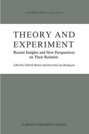 Theory and Experiment: Recent Insights and New Perspectives on Their Relation de Diderik Batens