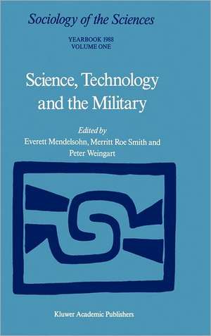 Science, Technology and the Military: Volume 12/1 & Volume 12/2 de Everett Mendelsohn