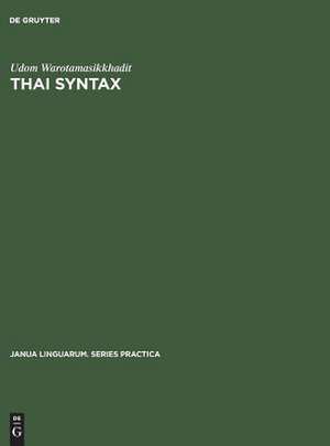 Thai Syntax: An Outline de Udom Warotamasikkhadit