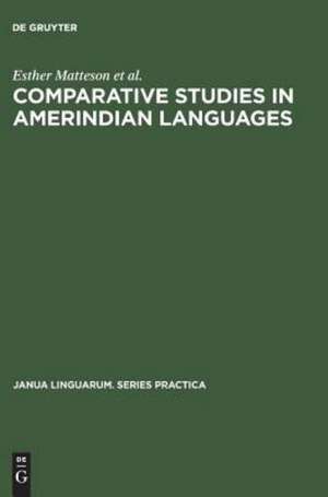 Comparative Studies in Amerindian Languages de Esther Matteson