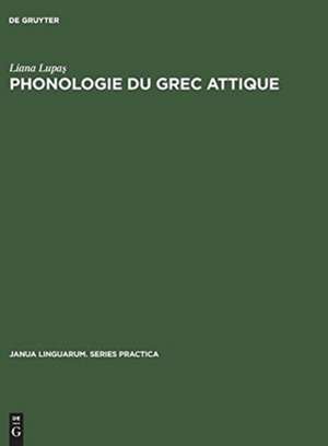 Phonologie du grec attique de Liana Lupas