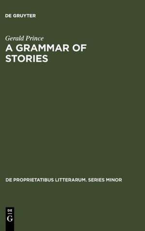 A Grammar of Stories: An Introduction de Gerald Prince