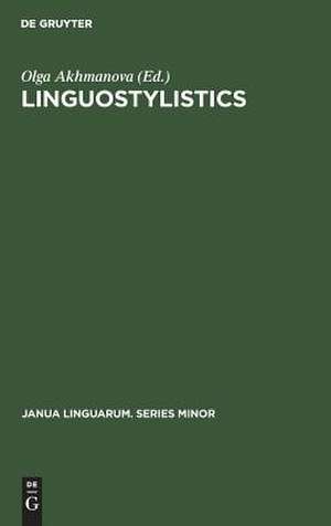 Linguostylistics: theory and method de Olga Akhmanova