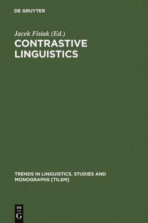 Contrastive Linguistics: Prospects and Problems de Jacek Fisiak