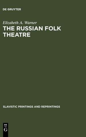 The Russian Folk Theatre de Elizabeth A. Warner