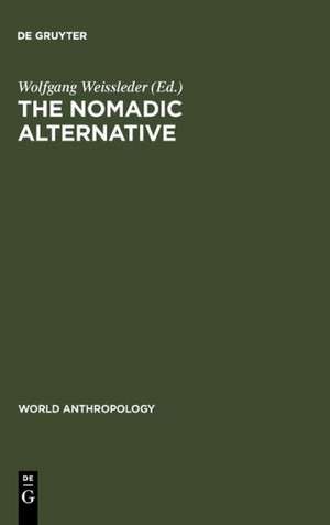 The Nomadic Alternative: Modes and Models of Interaction in the African-Asian Deserts and Steppes de Wolfgang Weissleder