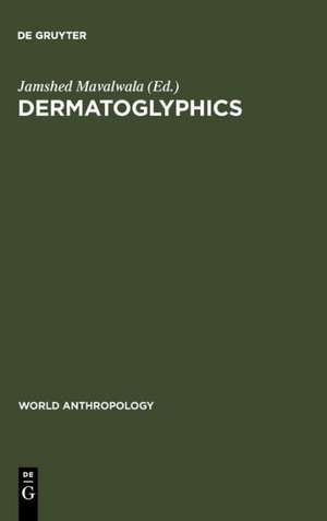 Dermatoglyphics: An International Perspective de Jamshed Mavalwala