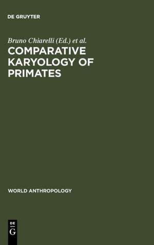 Comparative Karyology of Primates de Bruno Chiarelli