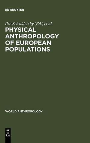 Physical Anthropology of European Populations de Ilse Schwidetzky