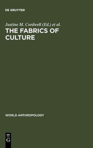 The fabrics of culture: the anthropology of clothing and adornment de Justine M. Cordwell