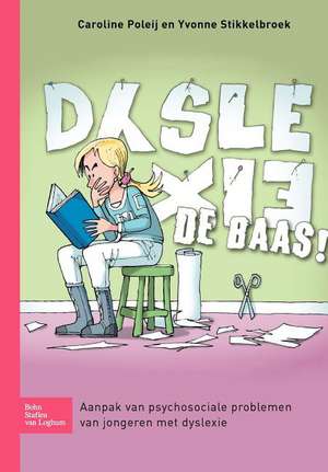 Dyslexie de Baas! de Caroline Poleij