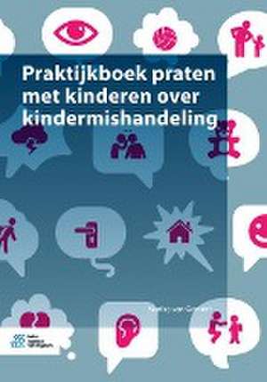 Praktijkboek praten met kinderen over kindermishandeling de Marike van Gemert