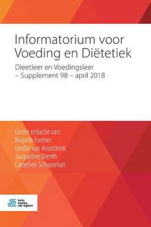 Informatorium voor Voeding en Diëtetiek: Dieetleer en Voedingsleer - Supplement 98 - april 2018 de Majorie Former