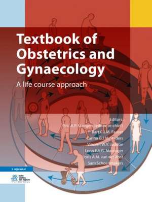 Textbook of Obstetrics and Gynaecology: A life course approach de Eric A.P. Steegers