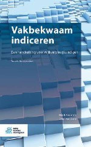 Vakbekwaam indiceren: Een handreiking voor wijkverpleegkundigen de Henk Rosendal