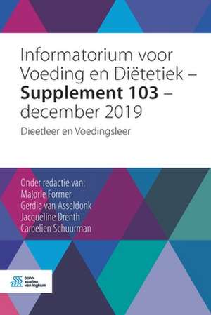 Informatorium voor Voeding en Diëtetiek – Supplement 103 – december 2019: Dieetleer en Voedingsleer de Majorie Former