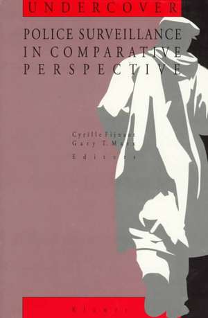 Undercover Police Surveillance in Comparative Perspective de Cyrille J.C.F. Fijnaut