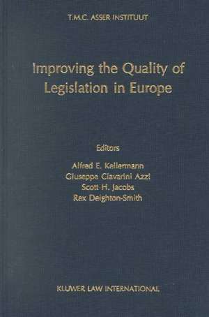 Improving the Quality of Legislation in Europe de Alfred E. Kellermann