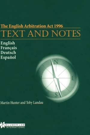 The English Arbitration ACT 1996: Text & Notes de Great Britain