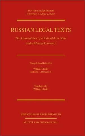 Russian Legal Texts: The Foundation of a Rule of Law State de William E. Butler